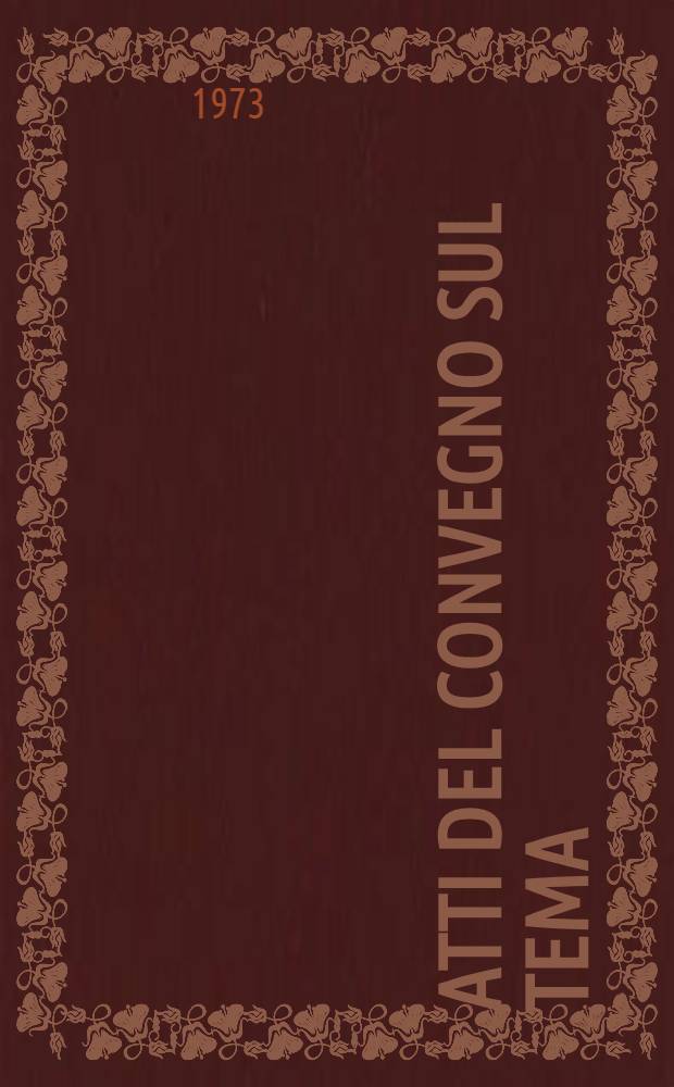 Atti del Convegno sul tema: Napoleone e l'Italia : (Roma, 8-13 ottobre 1969). T. 2