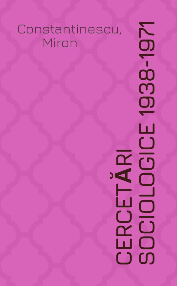 Cercetări sociologice 1938-1971