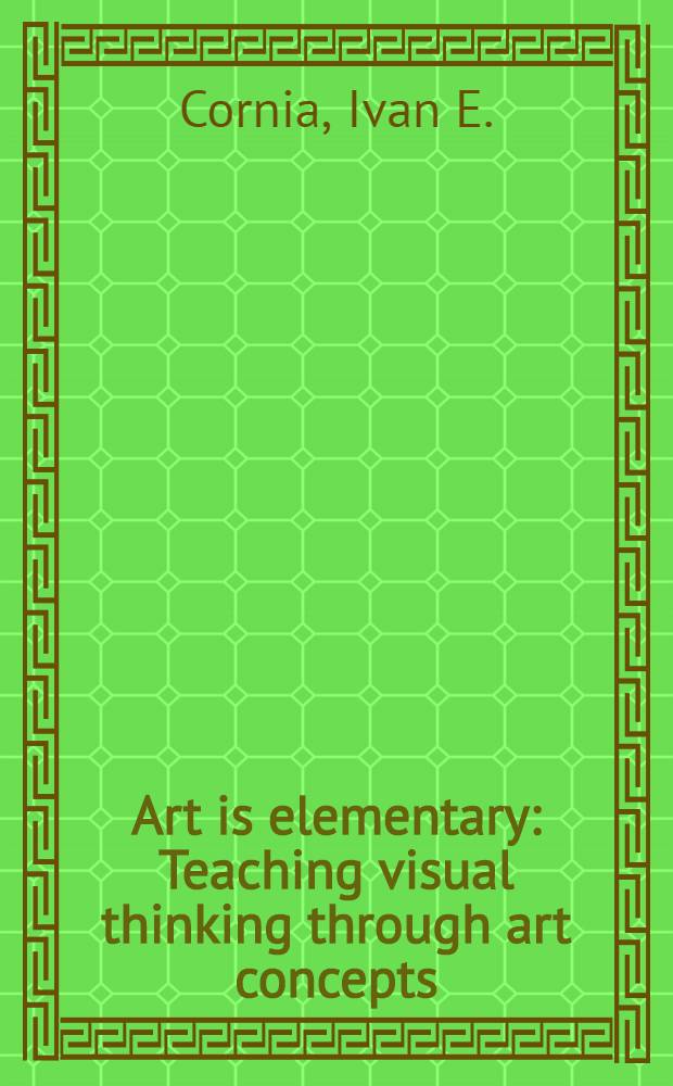 Art is elementary : Teaching visual thinking through art concepts
