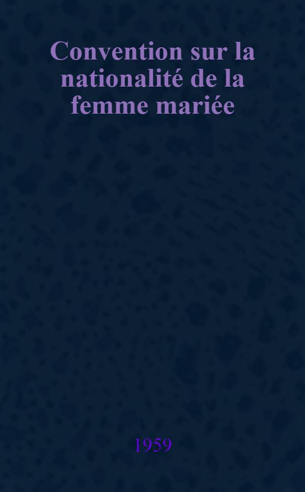 Convention sur la nationalité de la femme mariée