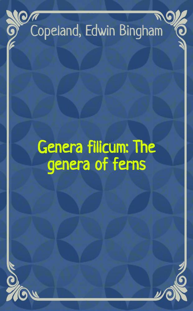 Genera filicum : The genera of ferns