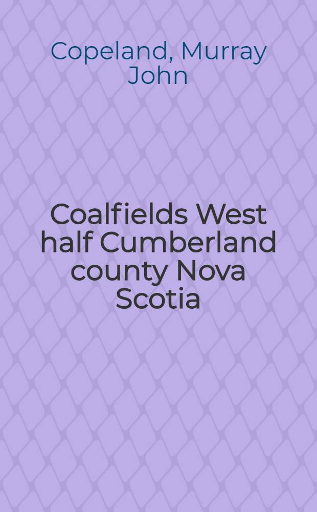 Coalfields West half Cumberland county Nova Scotia