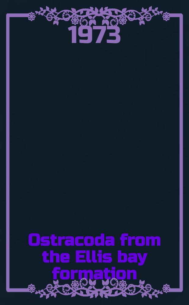 Ostracoda from the Ellis bay formation (Ordovician), Anticosti Island, Quebec : Report