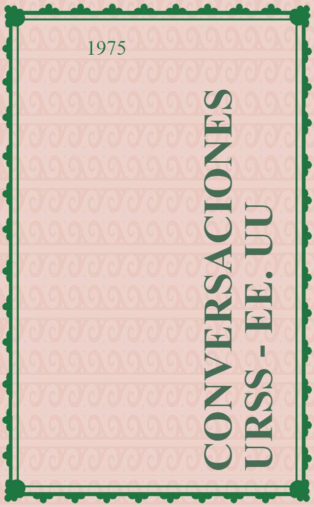 Conversaciones URSS - EE. UU : Documentos, Vladivostok, nov. 1974