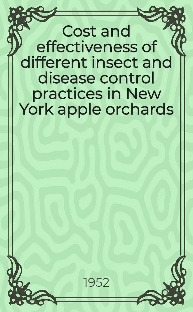 Cost and effectiveness of different insect and disease control practices in New York apple orchards