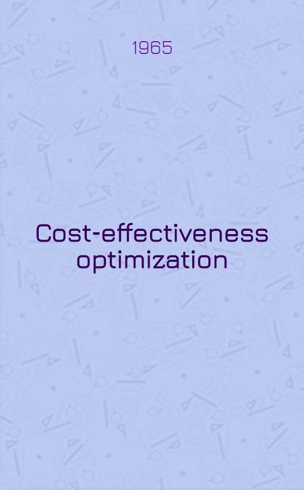 Cost-effectiveness optimization : (Technical supplement) : AFSC-TR-85-4