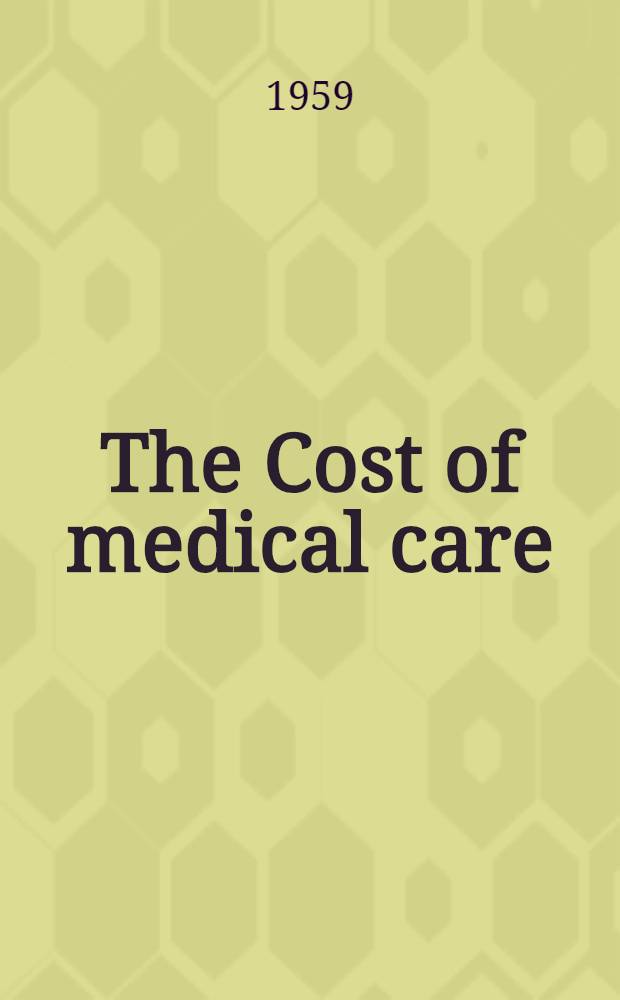The Cost of medical care