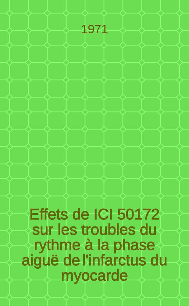 Effets de ICI 50172 sur les troubles du rythme à la phase aiguë de l'infarctus du myocarde : Thèse ..