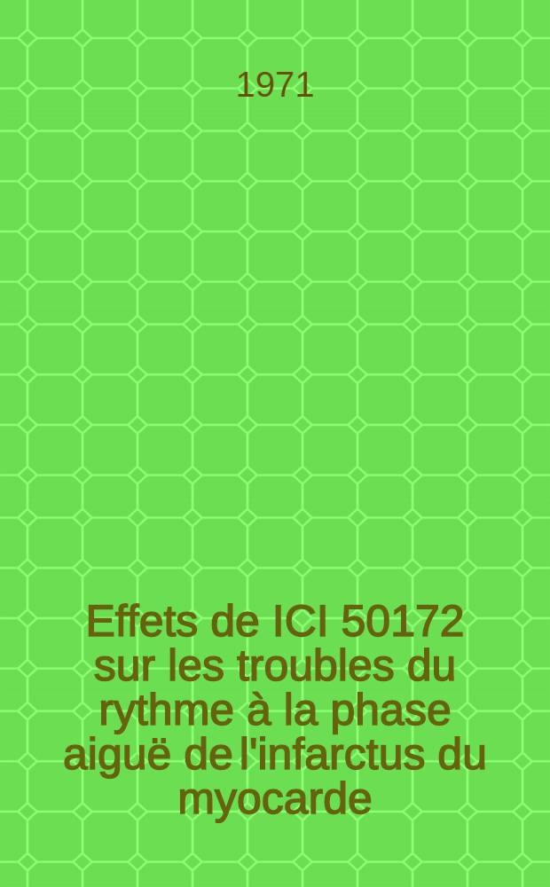 Effets de ICI 50172 sur les troubles du rythme à la phase aiguë de l'infarctus du myocarde : Thèse ..