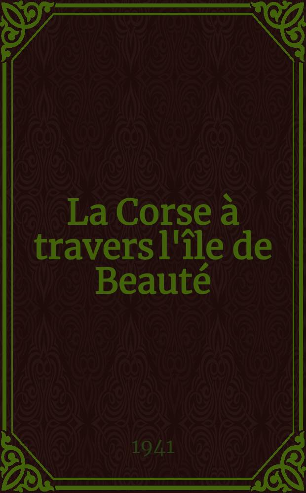 La Corse à travers l'île de Beauté