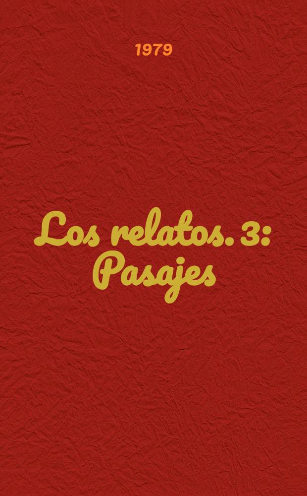 Los relatos. 3 : Pasajes