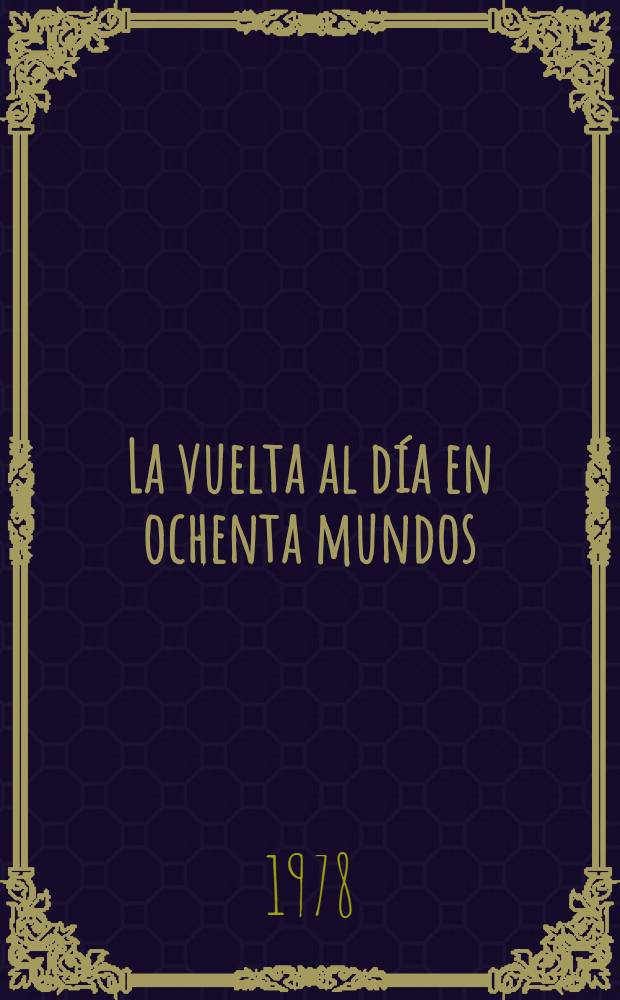 La vuelta al día en ochenta mundos : Cuentos