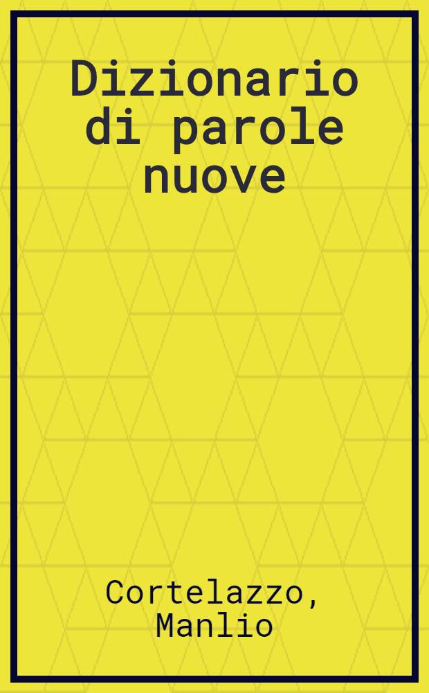 Dizionario di parole nuove : 1964-1984