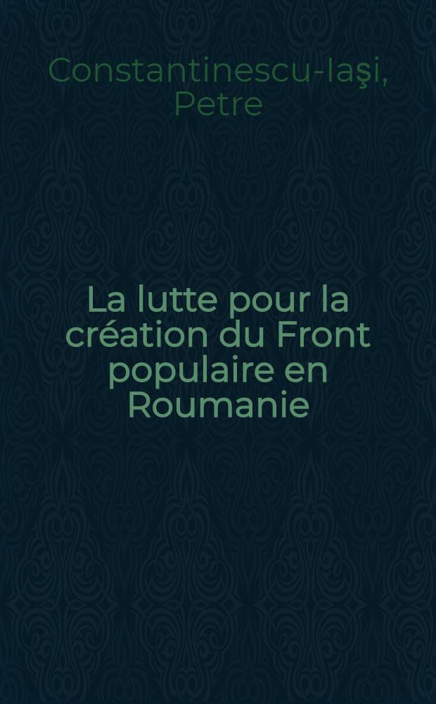 La lutte pour la cr&eacute;ation du Front populaire en Roumanie