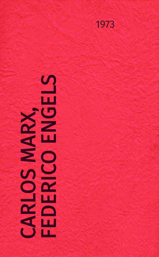 Carlos Marx, Federico Engels : [Vida y obra. T. 3