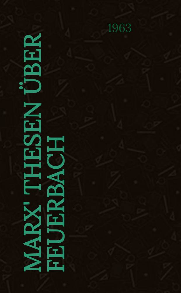 Marx' Thesen über Feuerbach