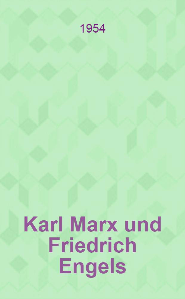 Karl Marx und Friedrich Engels : Leben und Werk. Bd. 1 : 1818-1844