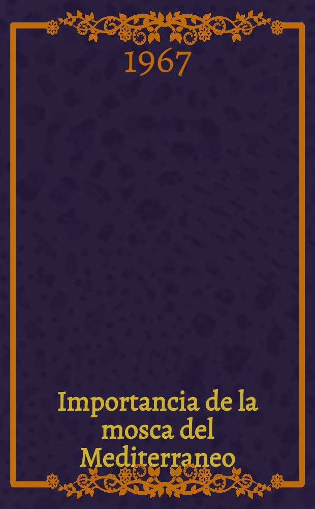Importancia de la mosca del Mediterraneo (Ceratitis capitata Wied) en los citrus de Tucuman y su control
