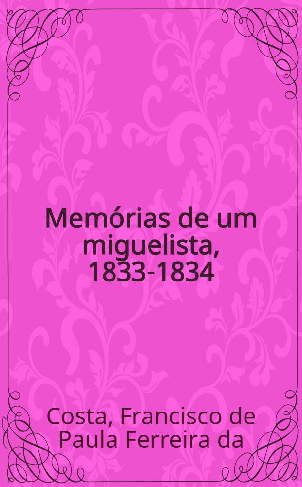 Memórias de um miguelista, 1833-1834