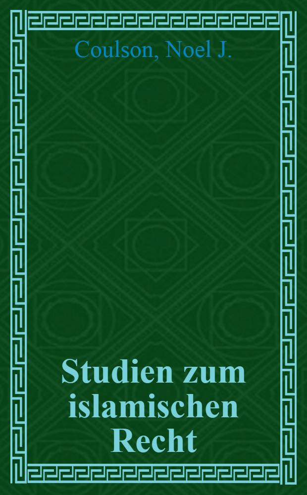 Studien zum islamischen Recht