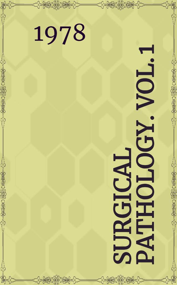 Surgical pathology. Vol. 1