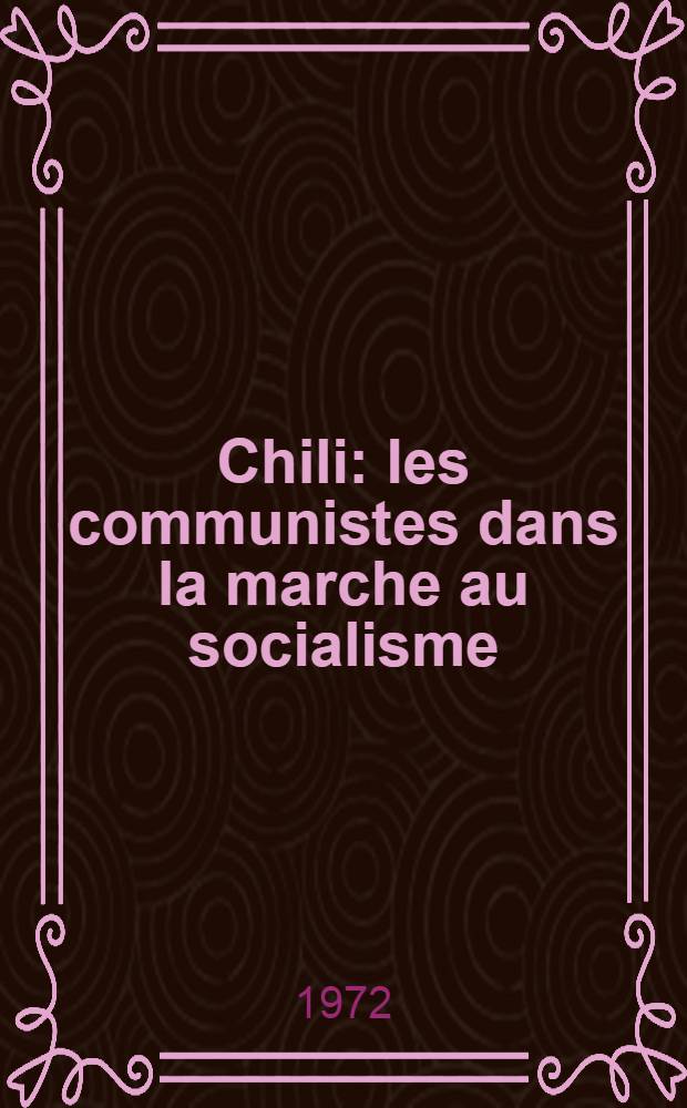 Chili: les communistes dans la marche au socialisme