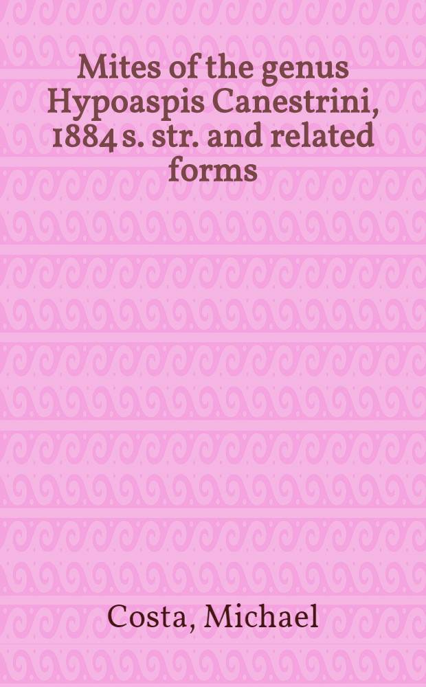 Mites of the genus Hypoaspis Canestrini, 1884 s. str. and related forms (Acari: Mesostigmata) associated with beetles