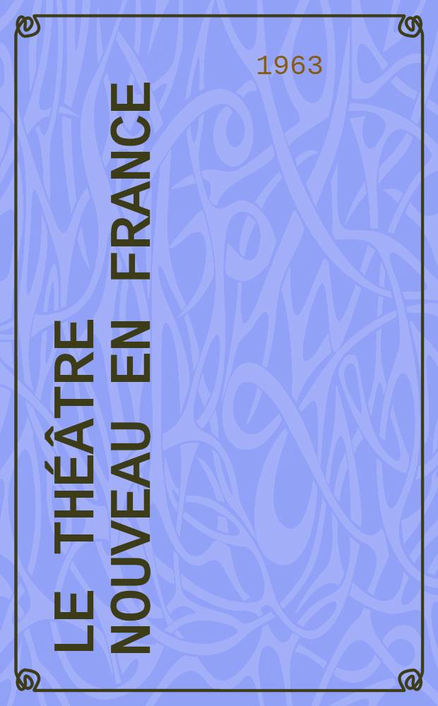 Le théâtre nouveau en France