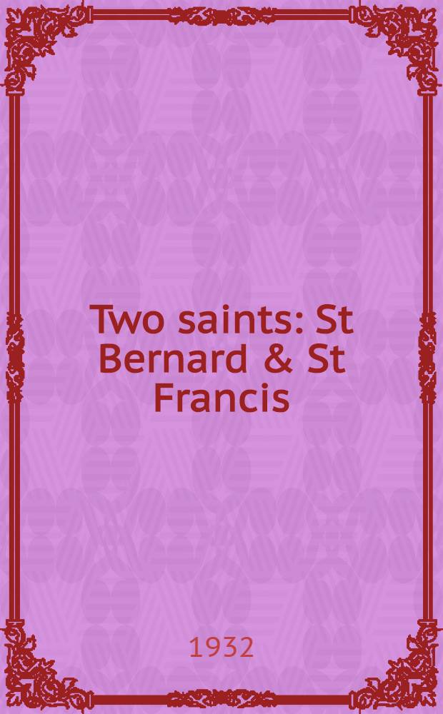 Two saints: St Bernard & St Francis