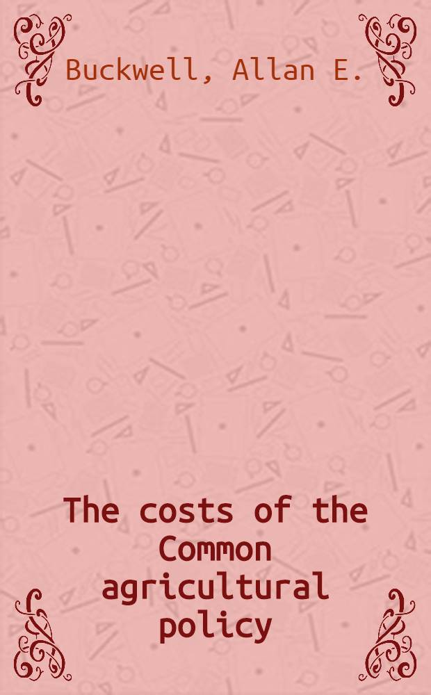 The costs of the Common agricultural policy