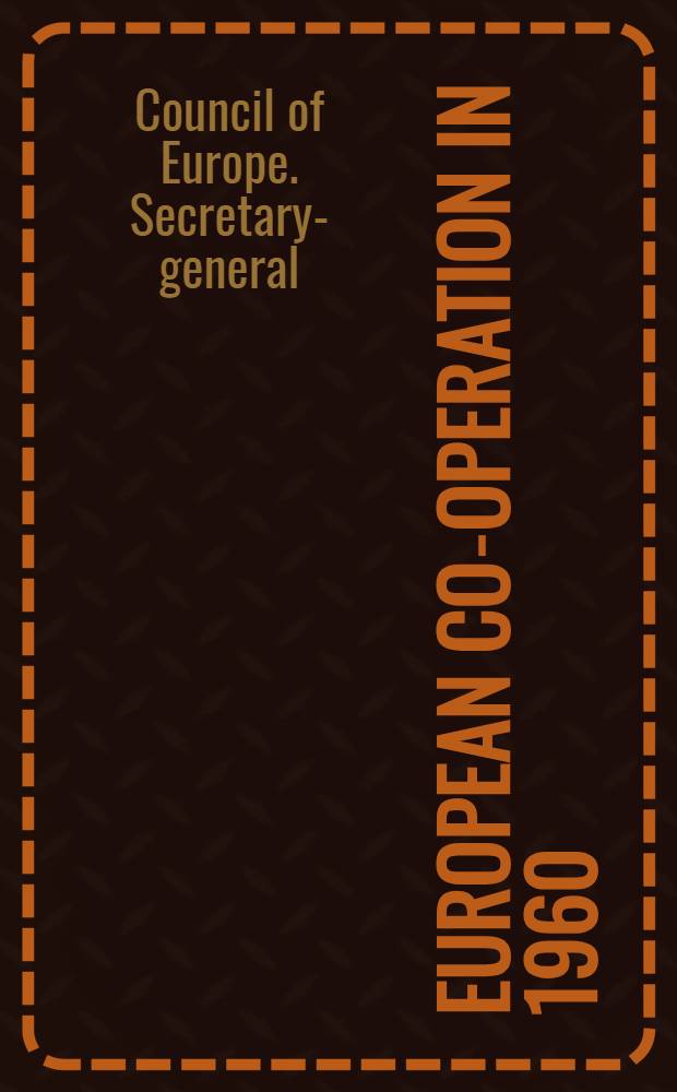 European co-operation in 1960 : Report of the Secretary-general-1961