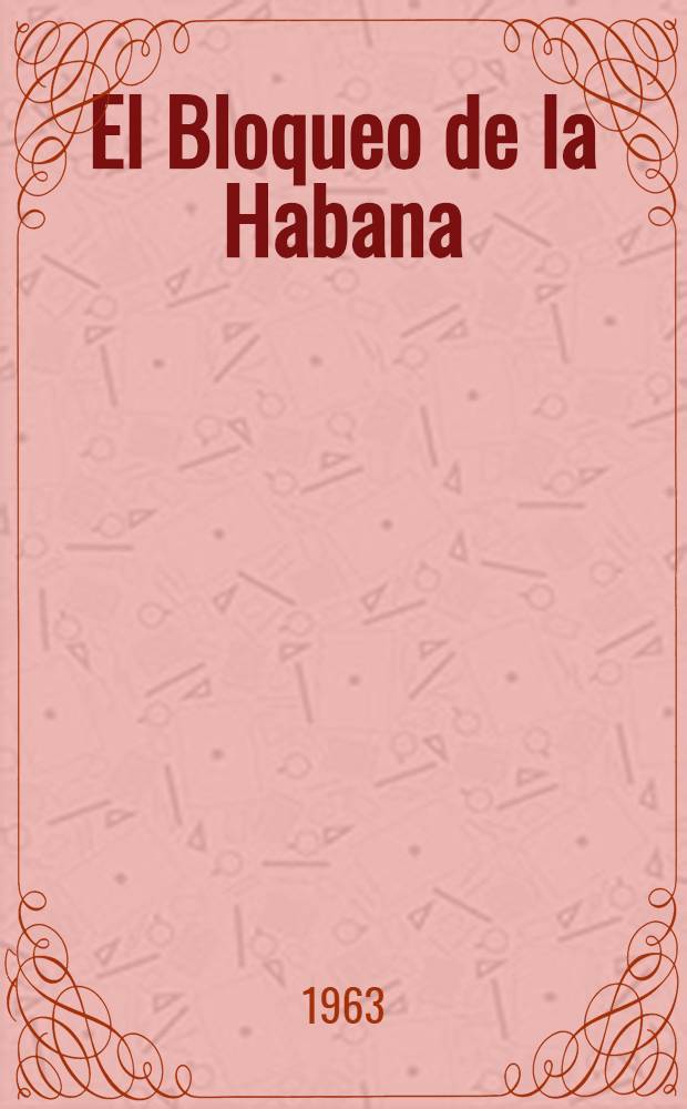 El Bloqueo de la Habana : Cuadernos del natural