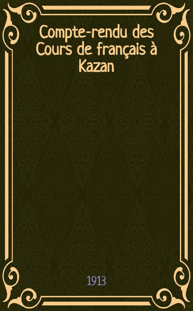 Compte-rendu des Cours de français à Kazan : Vacances d'été 1912
