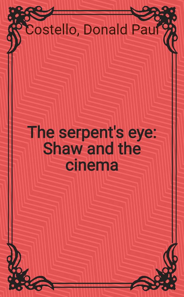 The serpent's eye : Shaw and the cinema