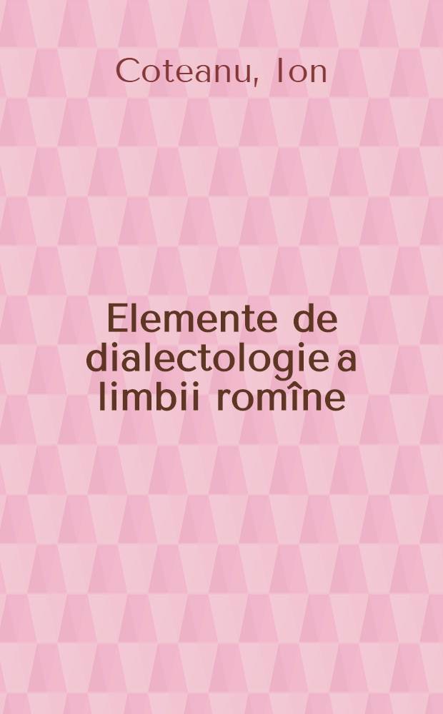 Elemente de dialectologie a limbii romîne