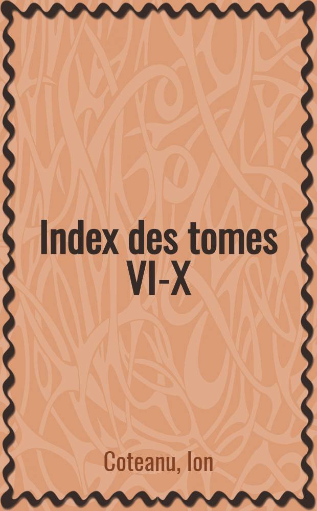 Index des tomes VI-X : 1938-1942