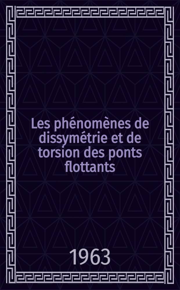 Les phénomènes de dissymétrie et de torsion des ponts flottants: 1-re thèse; Propositions données par la Faculté: 2-e thèse: Thèses présentées à la Faculté des sciences de l'Univ. de Paris ... / par Costes, Alfred