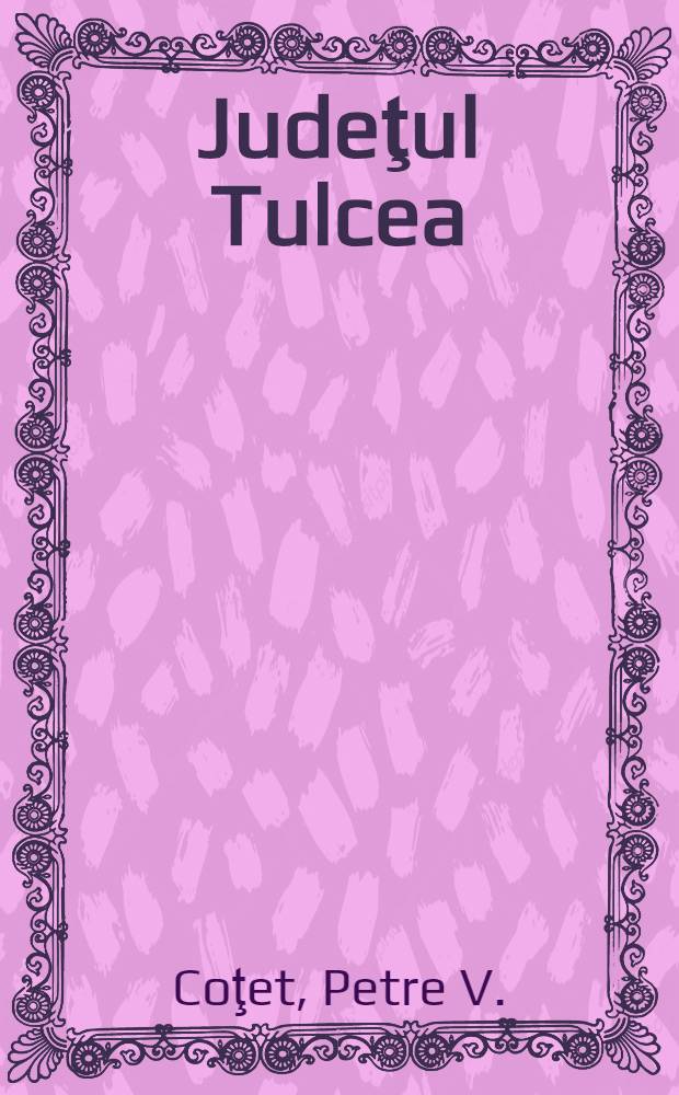 Judeţul Tulcea