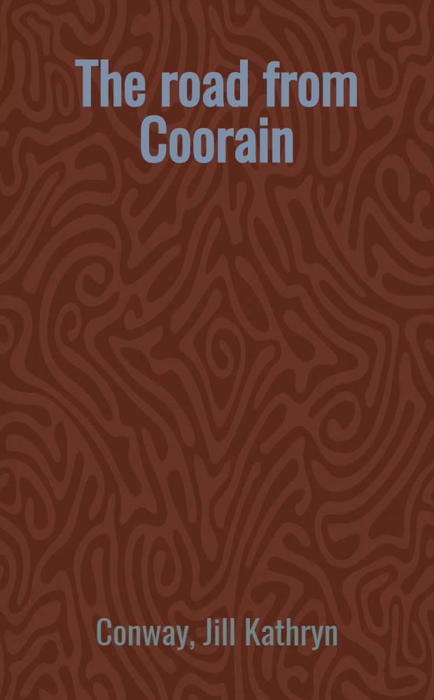 The road from Coorain : An Austral. memoir