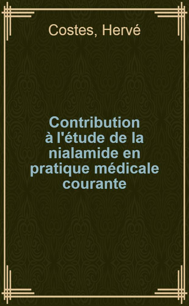 Contribution à l'étude de la nialamide en pratique médicale courante : Thèse ..