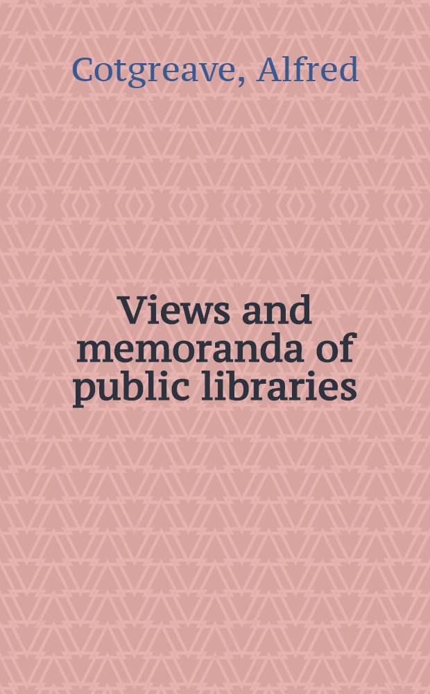 Views and memoranda of public libraries