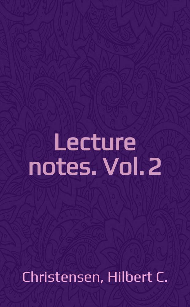 Lecture notes. Vol. 2