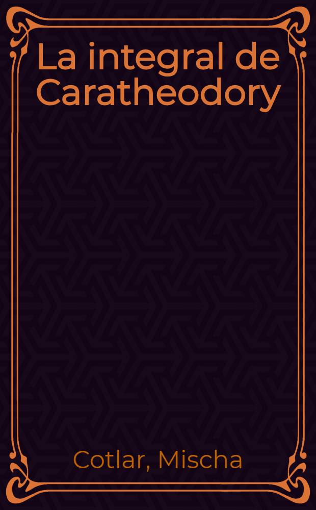 La integral de Caratheodory