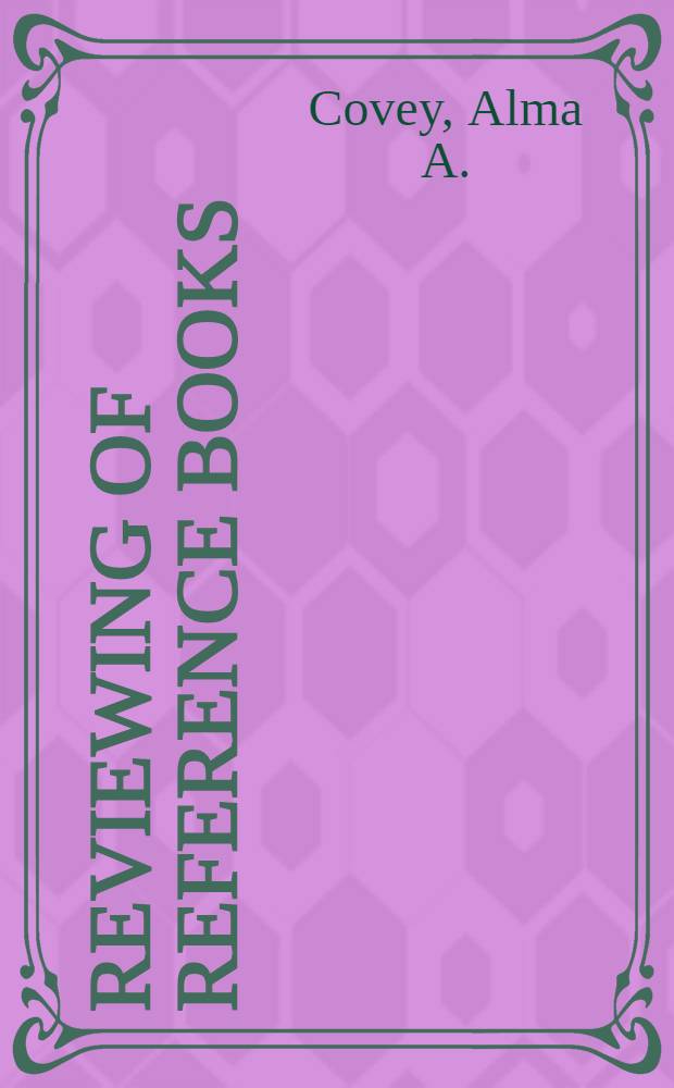 Reviewing of reference books : An evaluation of the effectiveness of selected announcement, review and index media in their coverage of reference books
