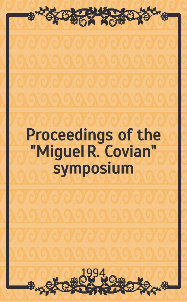 Proceedings of the "Miguel R. Covian" symposium