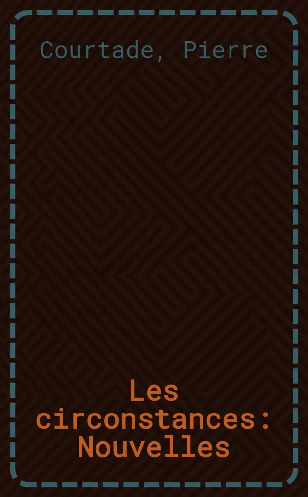 Les circonstances : Nouvelles