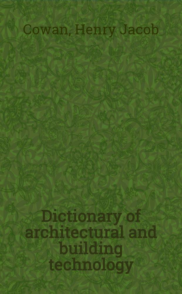 Dictionary of architectural and building technology