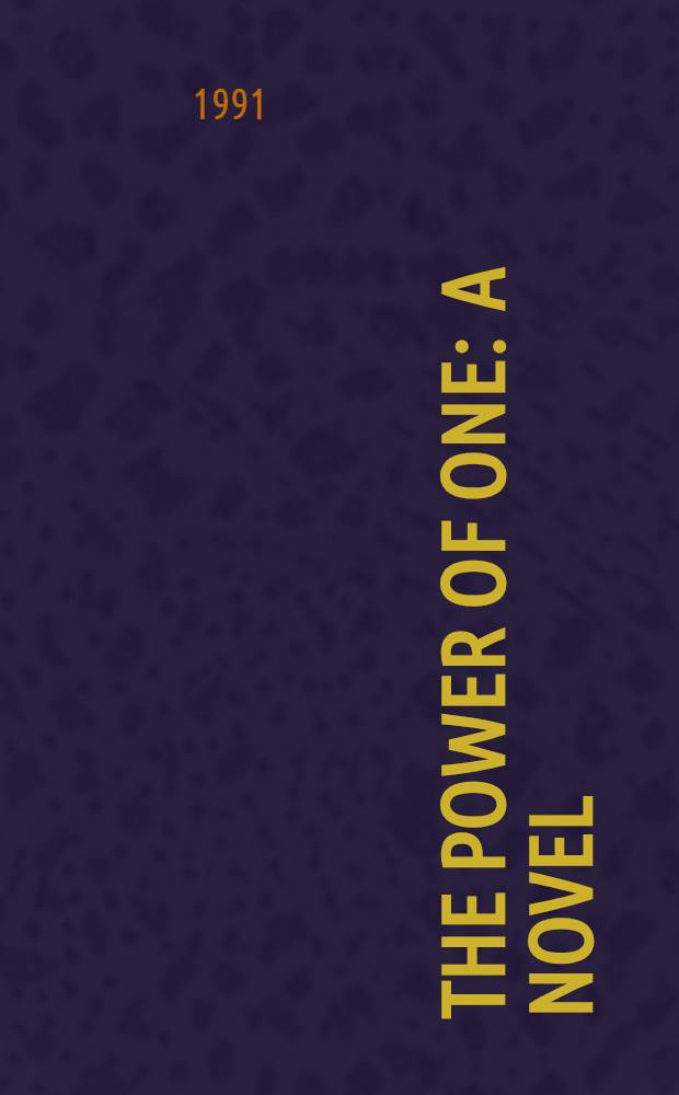The power of one : A novel