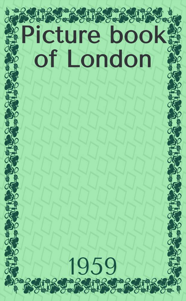 ... Picture book of London : [Series 1]. Ser. 1