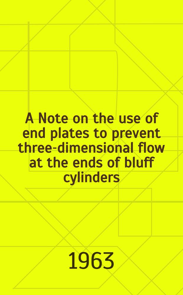 A Note on the use of end plates to prevent three-dimensional flow at the ends of bluff cylinders